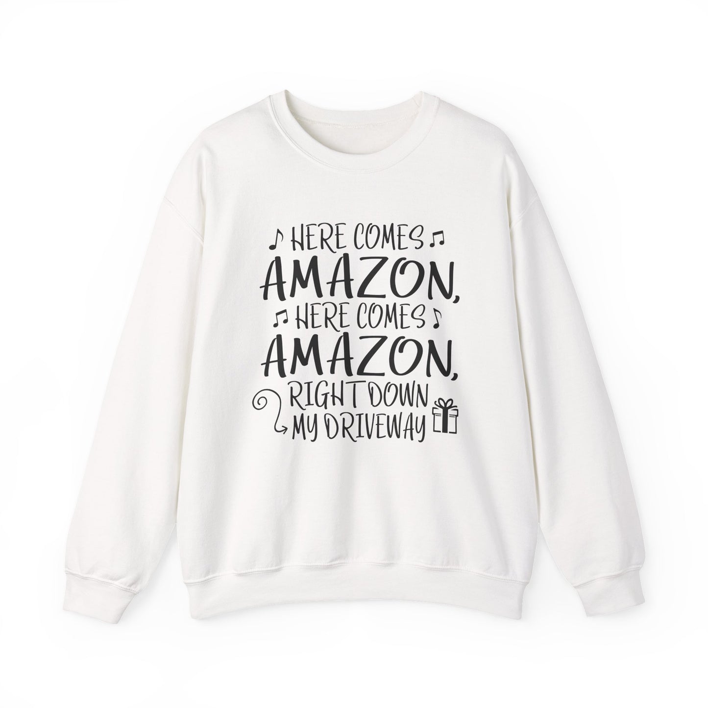Crewneck Sweatshirt - "Here Comes Amazon, Right Down My Driveway" Holiday Delivery Graphic