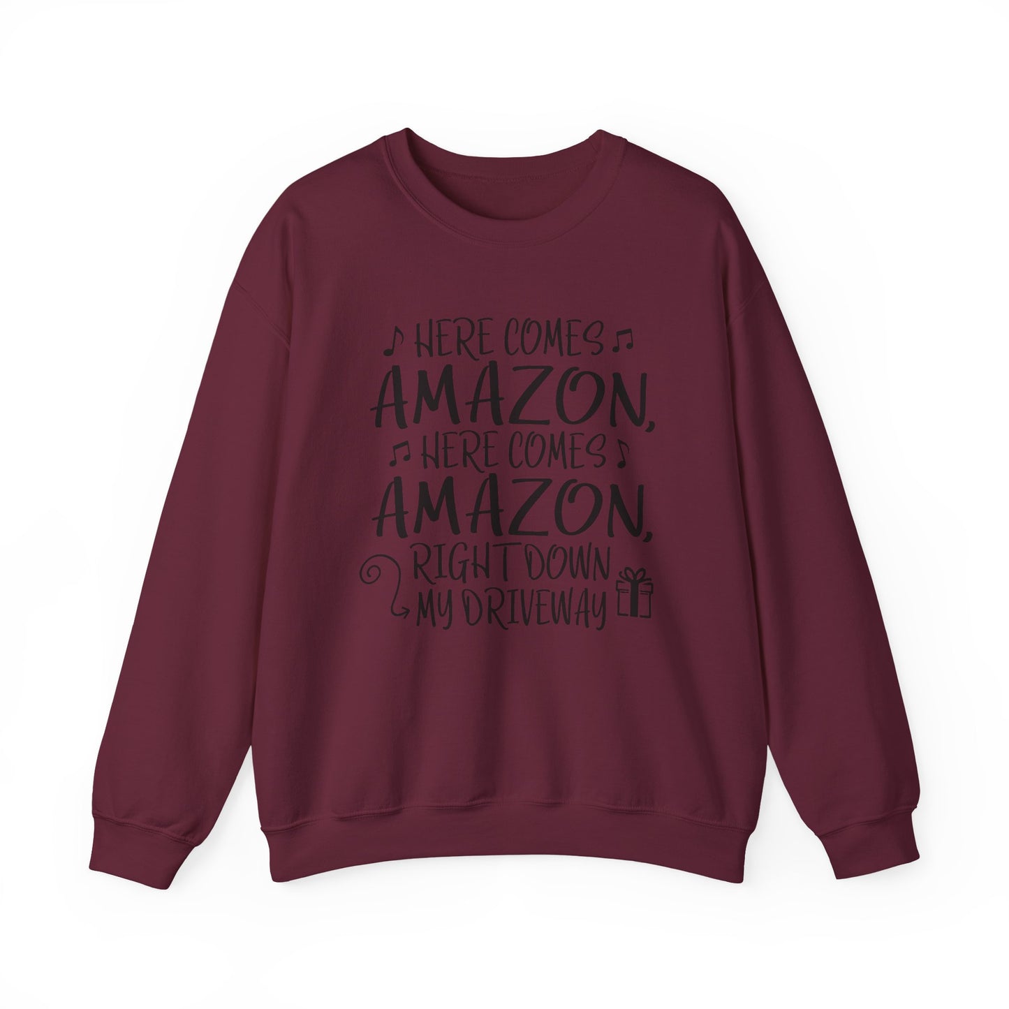 Crewneck Sweatshirt - "Here Comes Amazon, Right Down My Driveway" Holiday Delivery Graphic