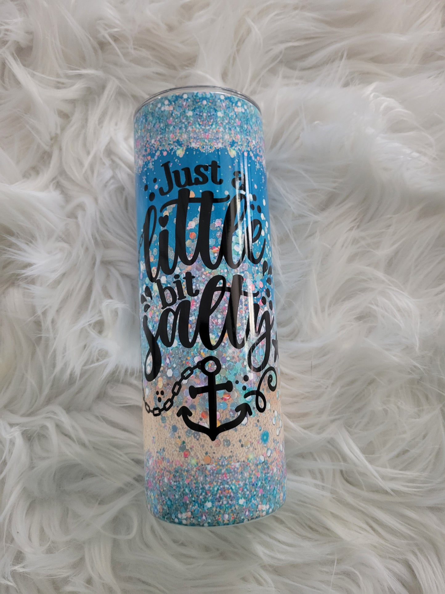 Just alittle Salty Beach Tumbler 20 oz