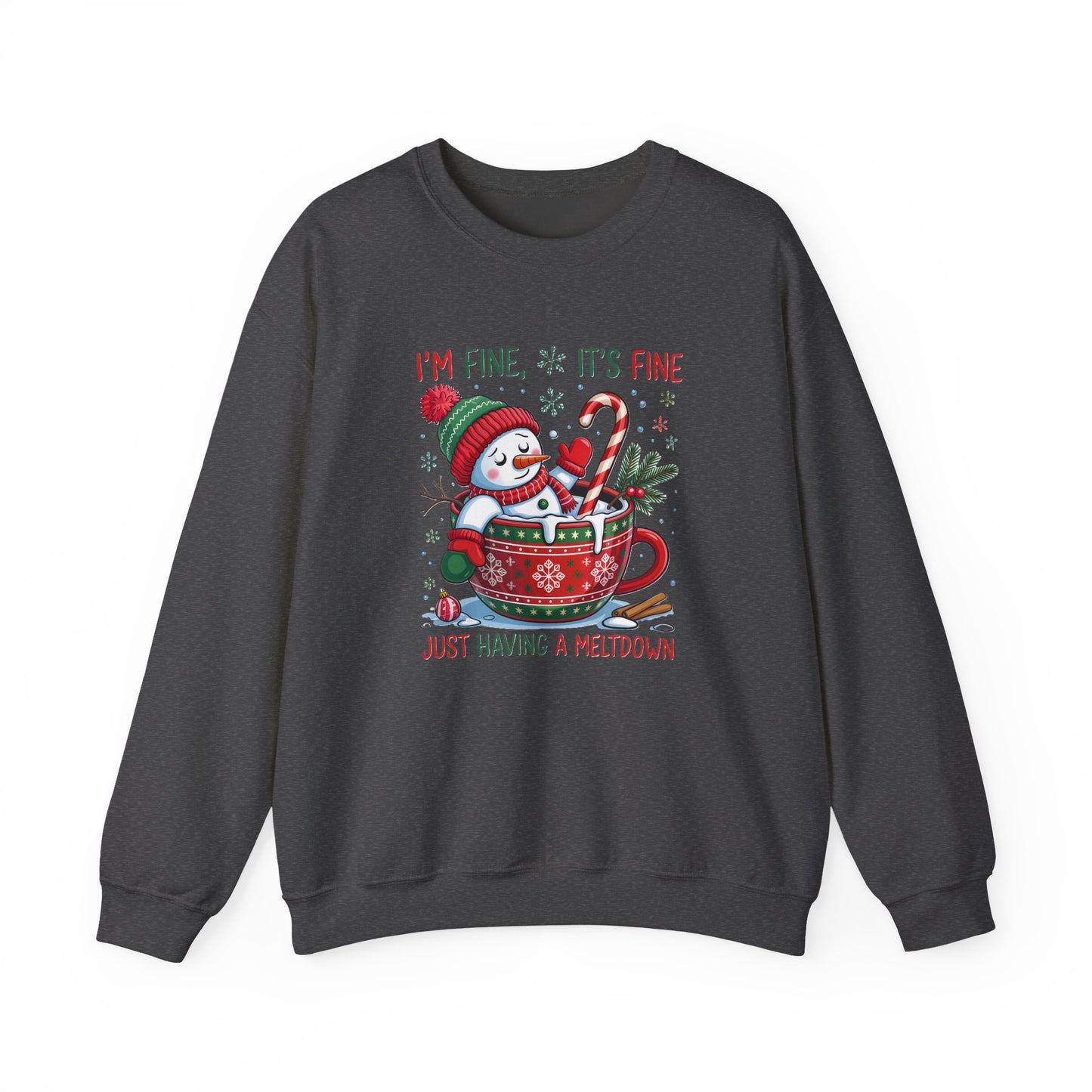 Holiday Snowman Sweatshirt - "I'm Fine, It's Fine, Just Having a Meltdown" Cozy Christmas Crewneck