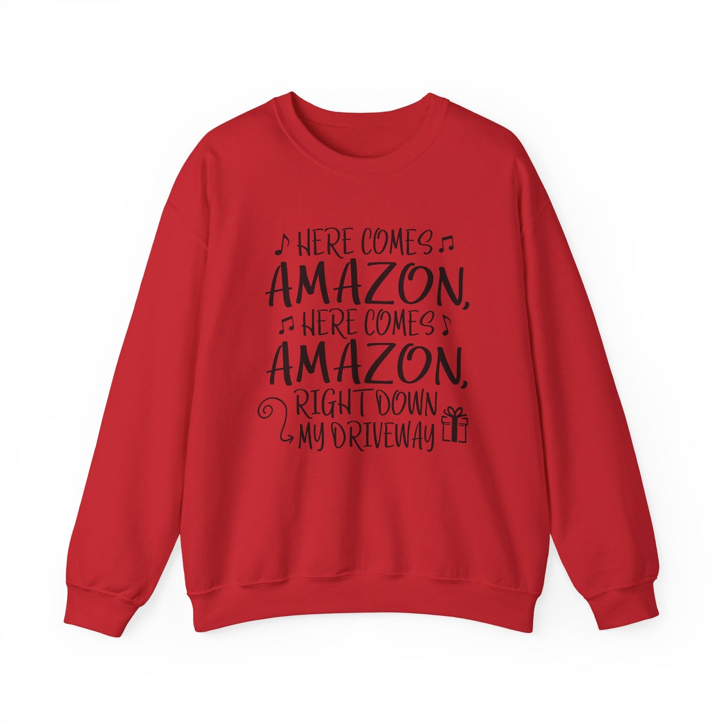 Crewneck Sweatshirt - "Here Comes Amazon, Right Down My Driveway" Holiday Delivery Graphic