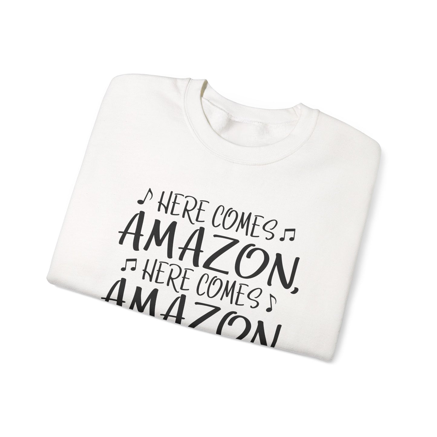 Crewneck Sweatshirt - "Here Comes Amazon, Right Down My Driveway" Holiday Delivery Graphic