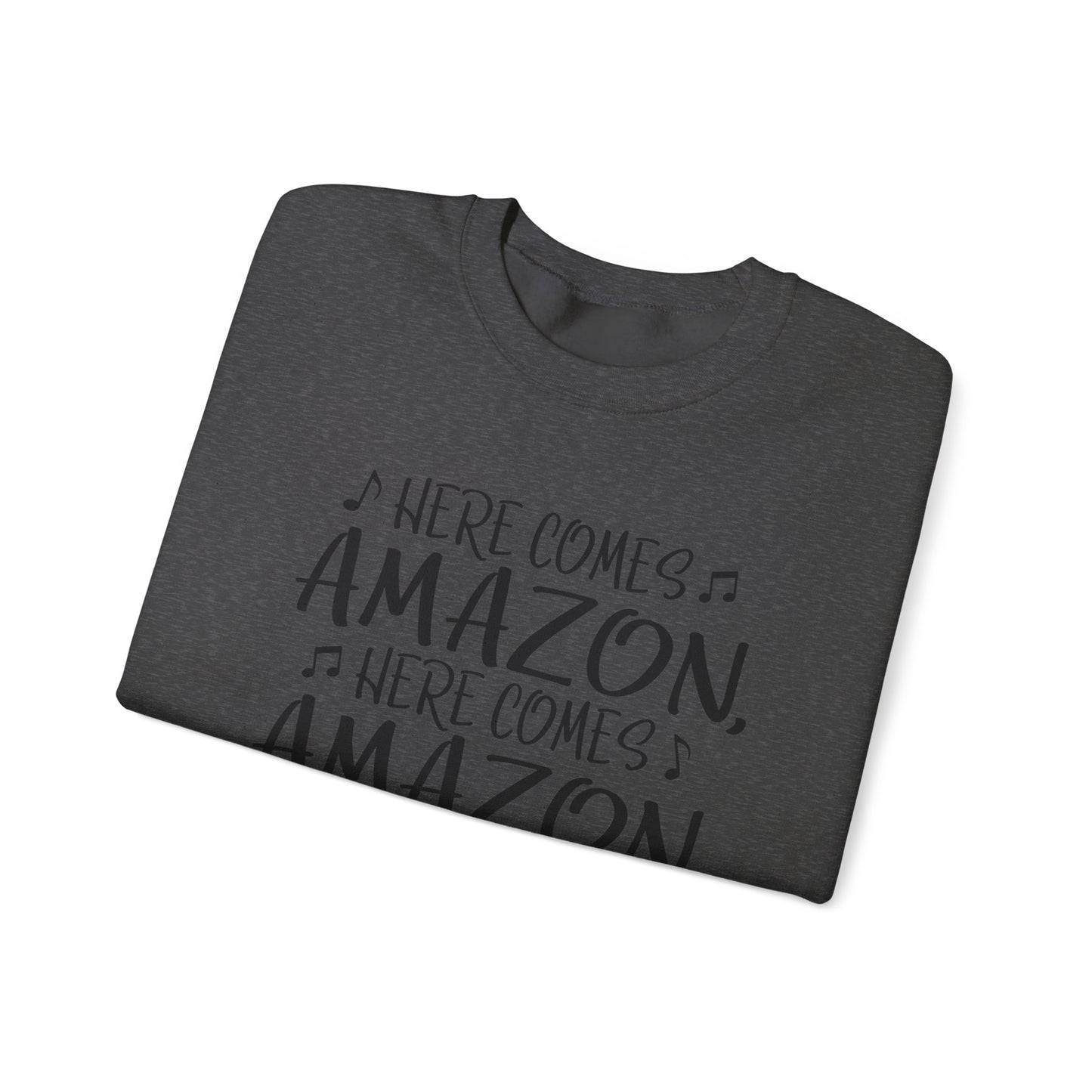 Crewneck Sweatshirt - "Here Comes Amazon, Right Down My Driveway" Holiday Delivery Graphic