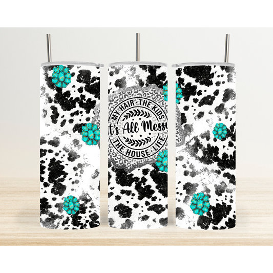20 oz It's all a Mess Tumbler