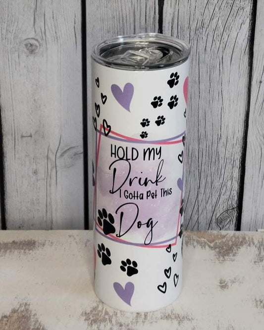 Gotta Get This Dog Tumbler 20 oz