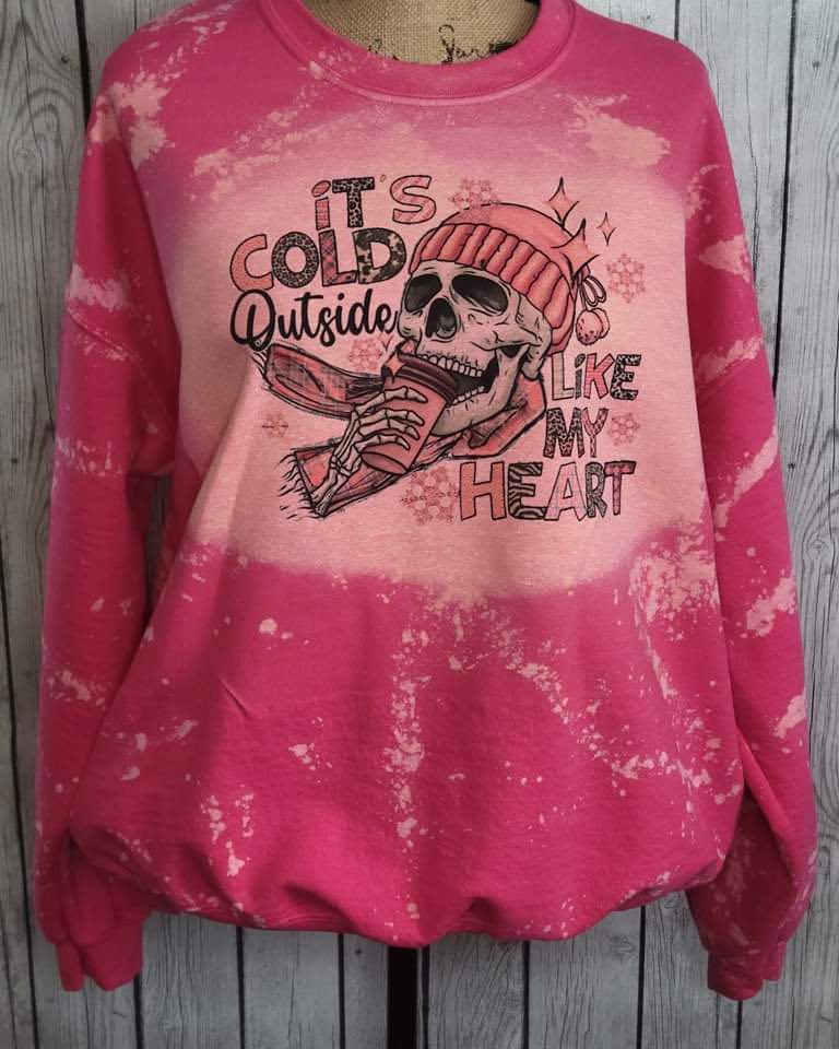 Cold Outside Like My Heart Sweatshirt